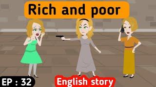 Rich and poor part 32 | English story | Animated stories | Moral stories  | Sunshine English