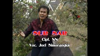 Joel Simorangkir - Sur Sar ( Official Music Video )