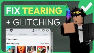 How To Fix Roblox Fullscreen Tearing / Glitching (WORKING 2024)