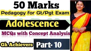 Topic: Adolescence/ GT PGT tet come recruitment exam preparation/ pedagogy part-10