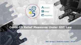 Covid-19 Relief Measures Under GST Law: Part 2 | Aditya Agarwal |ASC GST Times