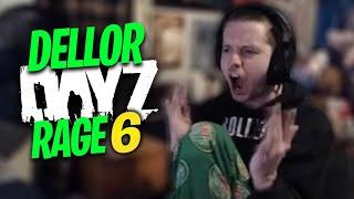 DELLOR DAYZ RAGE COMPILATION 6