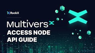 How to Build on MultiversX Using RockX's Access Node API