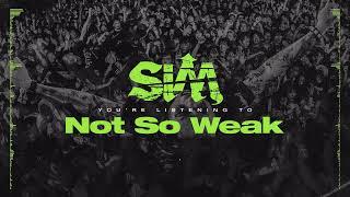 SiM – Not So Weak [Official Visualizer]