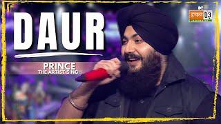 Daur | Prince The Artist Singh | MTV Hustle 03 REPRESENT