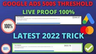 AdWords 350$ Threshold Tutorial | Google ads Threshold 350$ Method | 2022