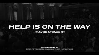 Help is on the Way (Choir Mix) | FPCNLR