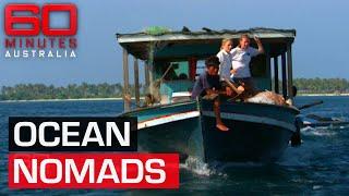 The 'sea gypsies' who live their entire lives on the ocean | 60 Minutes Australia