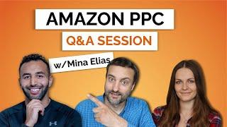 How to Run Effective Amazon PPC Campaigns - All Questions Answered with Mina Elias