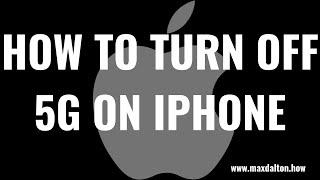 How to Turn Off 5G on iPhone