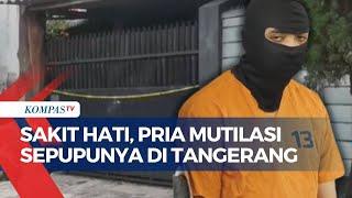 Buronan Polisi Jadi Korban Mutilasi oleh Sepupunya di Tangerang, Polisi Ungkap Motif Pembunuhan