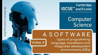 IGCSE Computer Science 2023-25 ​​- SOFTWARE: Video 4 - Programming Languages, Translators and IDEs