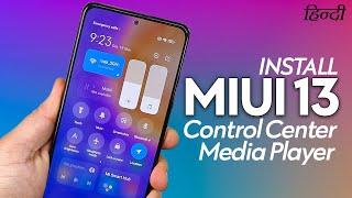 How-to Apply MIUI 13 Control Center with Media Player on Indian MIUI Phones