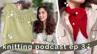 Knitting Podcast Ep. 3 | Ranunculus, mini scarves, designing my own patterns | Woozy by Céline