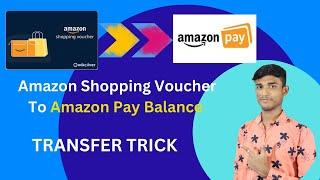 Amazon Shopping Voucher To Amazon Pay Balance Transfer Trick 