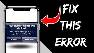 Your Payment Method Was Declined on iPhone | Fix Your Payment Method Was Declined App Store iOS 16