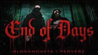 Blokkmonsta x Perverz - End Of Days [Official Music Video] (prod. Blokkmonsta)