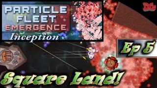 Particle Fleet: Emergence - Episode 5 ► Inception: Square Land! (1440p/60)