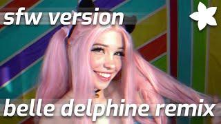 [SFW VERSION] Belle Delphine - I'm Back (sakura Hz Remix)