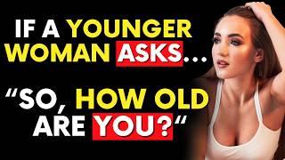 What to Say When a Younger Woman Asks Your Age (Works Every Time for Older Guys)