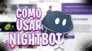 Como poner NIGHTBOT en tus directos (YOUTUBE/TWITCH)