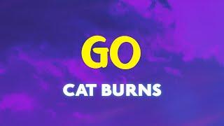 Cat Burns - go (Higher & Faster) (Lyrics) | This is the end of me and you So don't call this number