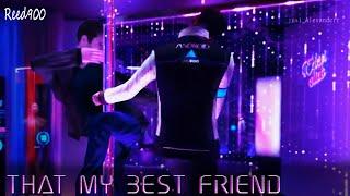 ► Reed900 - Best Friend◄ [DBH] GMV