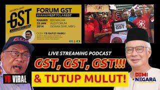 GST, GST, GST & TUTUP MULUT!