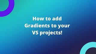 How to add Gradients to your Visual Studio Projects! (Short tutorial, by C#)