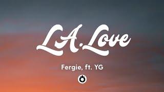 Fergie - L.A.LOVE (la la) ft. YG (Lyrics) "L.A.got the people saying (la la la la la)" [TikTok Song]