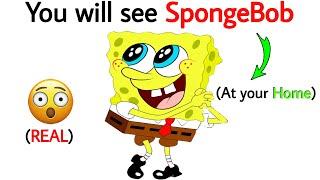 This Video will make you See SpongeBob in Your Room!! 