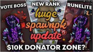 THE BIGGEST SPAWNPK RSPS UPDATE EVER?! $10K DONATOR ZONE?! SpawnPK RSPS Update Review +10T Giveaway!