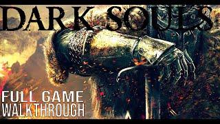 DARK SOULS Full Game Walkthrough - No Commentary (Dark Souls Remastered Full Game Walkthrough)