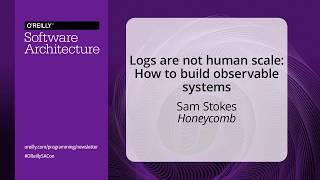 Logs are Not Human Scale: How to Build Observable Systems