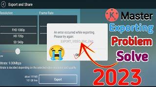 Kinemaster Me Video Export Nahi Ho Raha Hai | An error occurred While Exporting Please try again