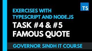 Exercise with TypeScript and Node.js | Task #4 Solution: (Famous Quote) | Governor Sindh IT Course