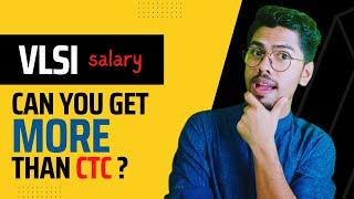 VLSI Salary in India | How much extra a VLSI engineer can earn | CTC explained |