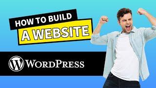 How to Build a WordPress Website (from Scratch)