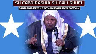 BAAQ DAG DAG | SH CABDIRASHID SH CALI SUUFI OO BAAQ NABADEED U DIRAY COLAADO KA SOCDA SOOMALIA