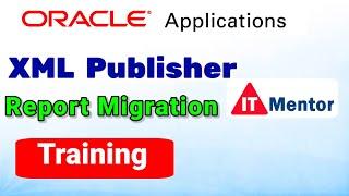 XML Publisher Report Migration | Oracle apps R12 @ITMentor.