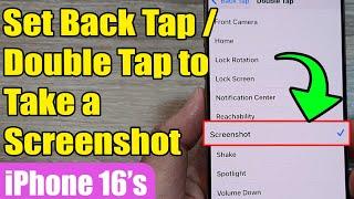  How to Set Back Tap/Double Tap to Take a Screenshot on iPhone 16/16 Pro Max/iOS 18