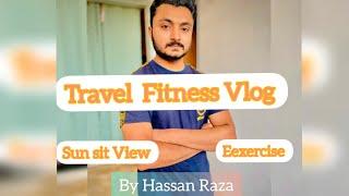 Evening Exercise || Vlog by Hassan Raza || Travel Fitness Vlog