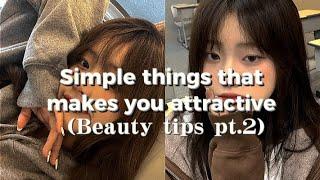 Simple Things that makes you more attractive!! || Beauty tips || 2/?