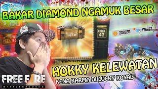 HOKKY KELEWATAN KENA KARMA NEW LUCKY ROYAL HAMPIR MUSNA DIAMOND 170k - Garena Free Fire