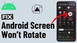 Fix Auto Rotate Not Working on Android (in 1 Minute)