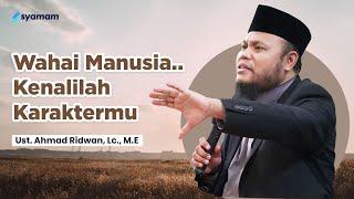  LIVE : Wahai Manusia, Kenali Karaktermu | Bersama Ust Ahmad Ridwan, Lc., M.E