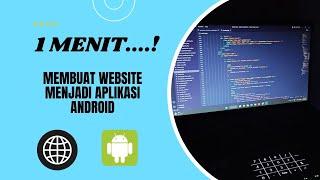 1 Menit Membuat Website Menjadi Aplikasi Android