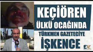 Kasap, Eşref Kerküklü konuştu: Hüseyin Remzi, Fatih Demirel ile birlikte 10 kişi bana işkence yaptı