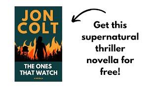 Free Novella: Get my fire watch tower supernatural thriller, The Ones That Watch!