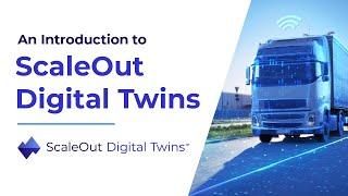 An Introduction to ScaleOut Digital Twins™